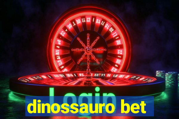 dinossauro bet